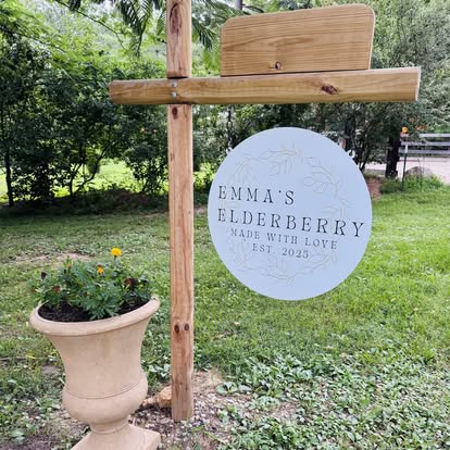 Yard sign: Emma’s Elderberry, made with love, Est. 2025